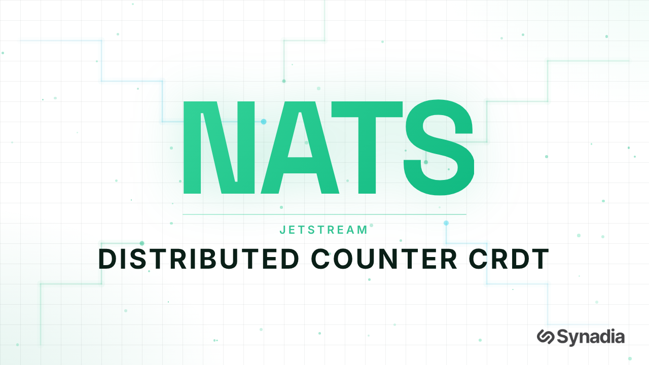 Distributed Counters in NATS JetStream: A CRDT-Based Approach to Global Counting