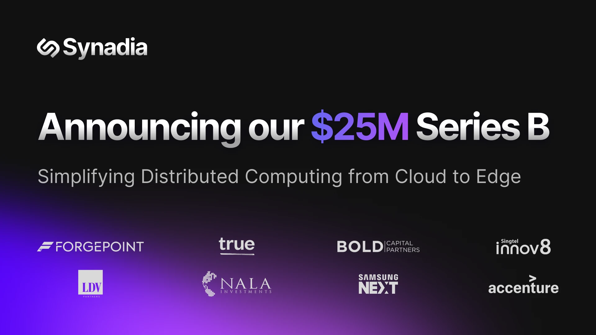 Synadia Raises $25 Million Series B Funding to Meet Massive Demand for Multi-cloud and Edge Computing Driven by AI